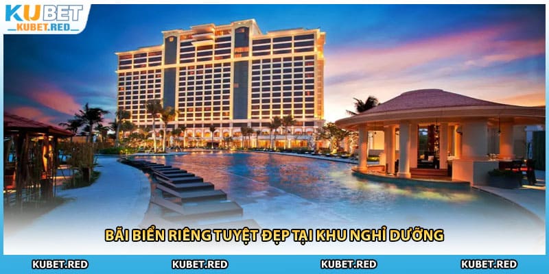 Bãi biển riêng tuyệt đẹp tại khu nghỉ dưỡng